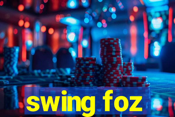 swing foz